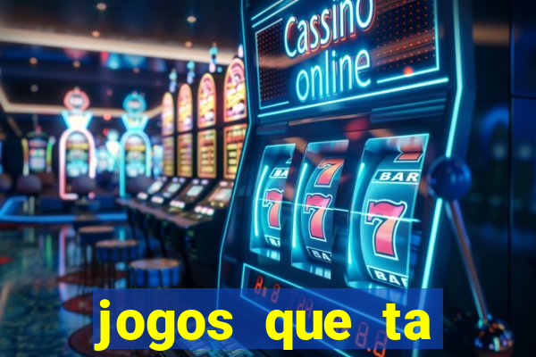 jogos que ta pagando agora