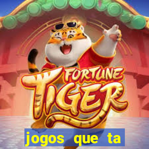 jogos que ta pagando agora