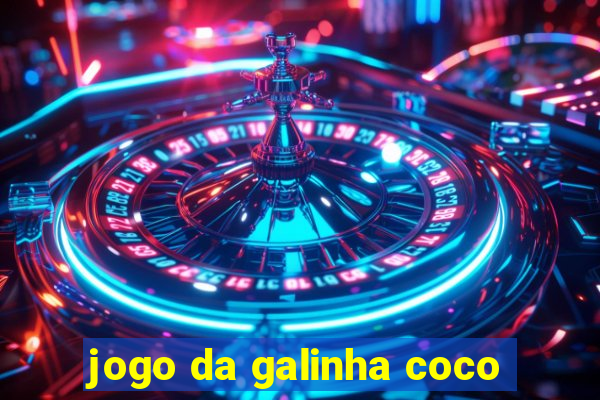 jogo da galinha coco