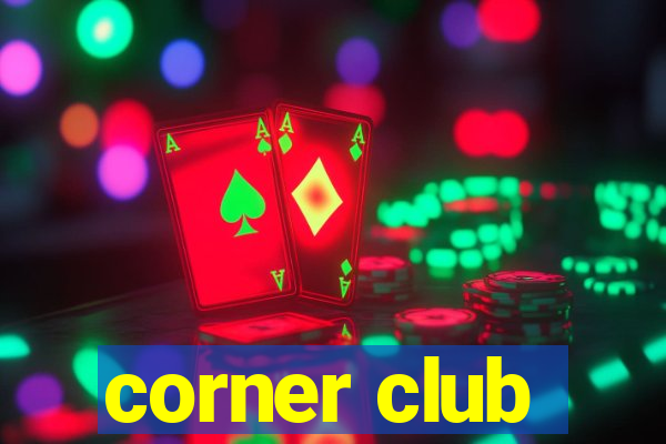 corner club