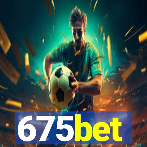 675bet