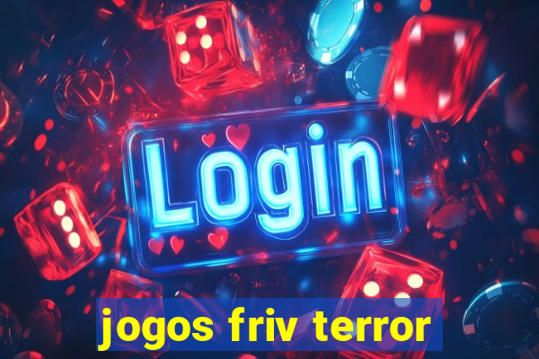 jogos friv terror