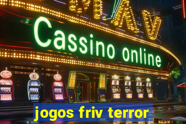 jogos friv terror