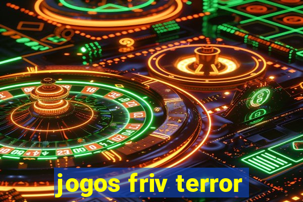 jogos friv terror