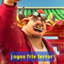 jogos friv terror