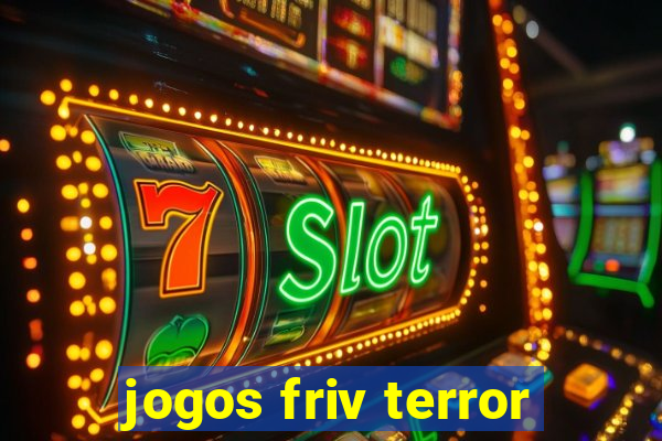 jogos friv terror