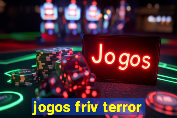 jogos friv terror