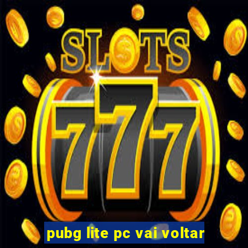 pubg lite pc vai voltar