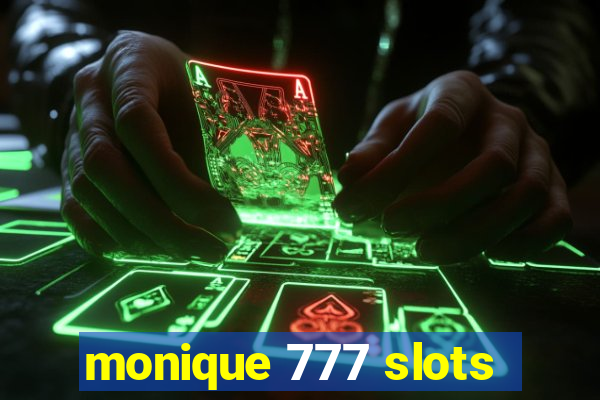 monique 777 slots