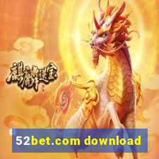 52bet.com download