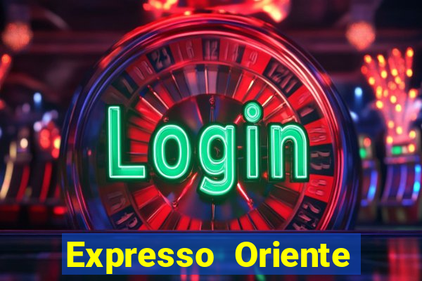 Expresso Oriente rota atual