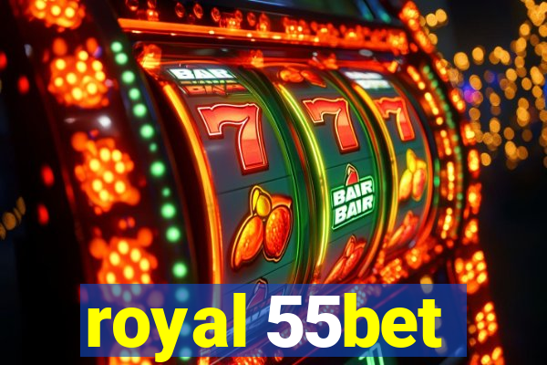 royal 55bet