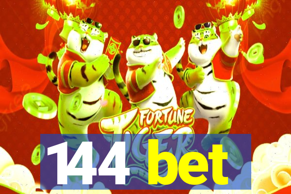 144 bet