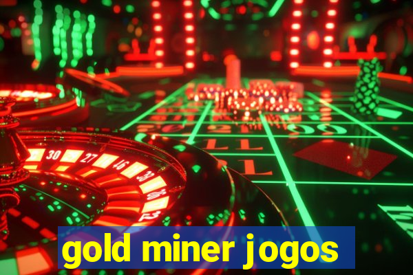 gold miner jogos