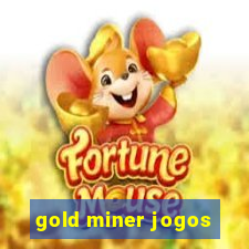 gold miner jogos