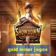 gold miner jogos