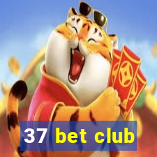 37 bet club