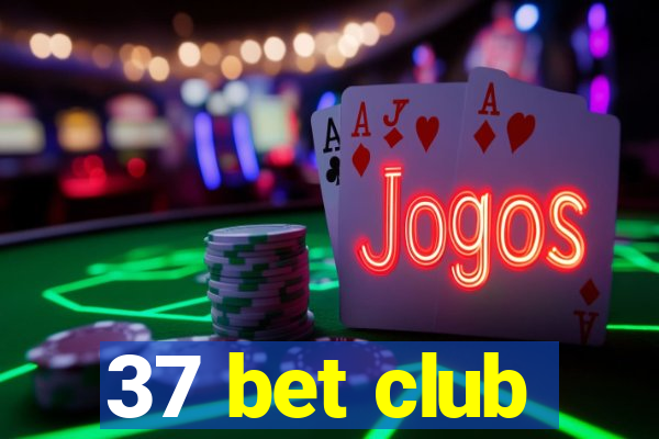 37 bet club