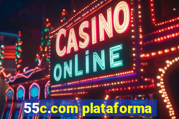 55c.com plataforma