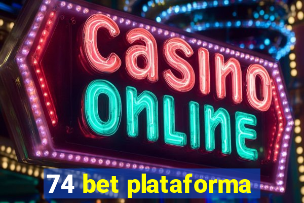 74 bet plataforma