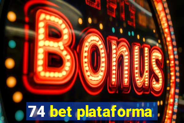 74 bet plataforma