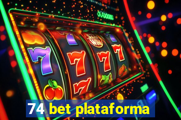 74 bet plataforma