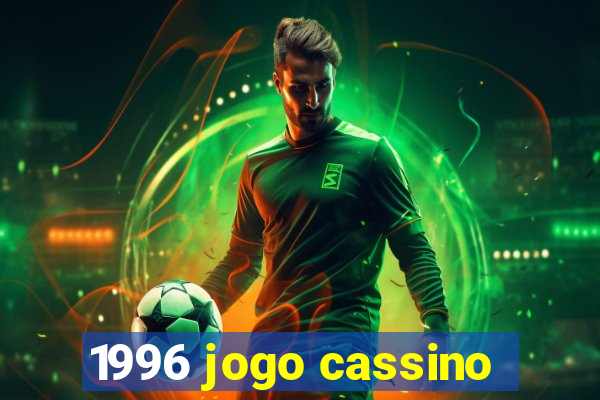 1996 jogo cassino