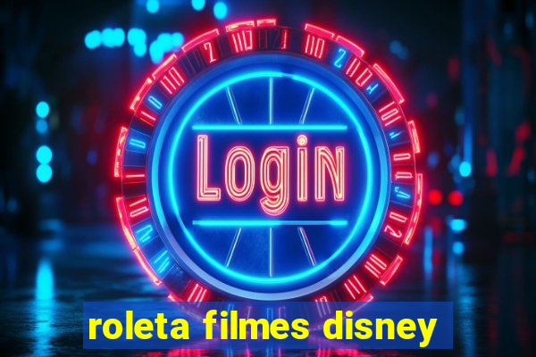 roleta filmes disney