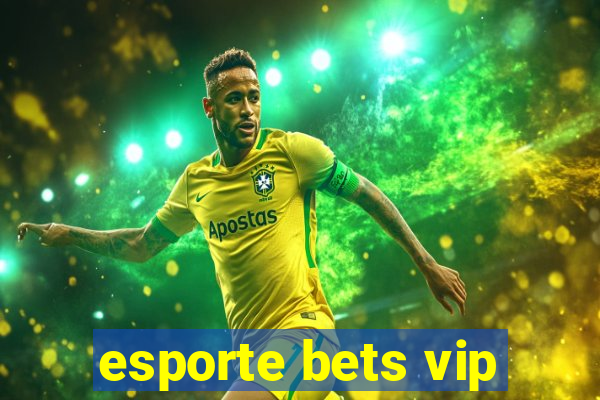 esporte bets vip