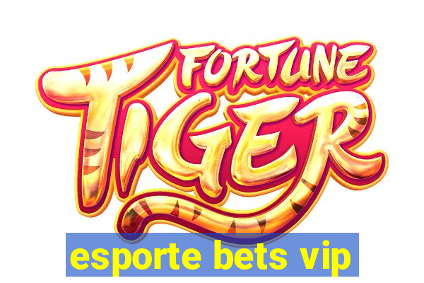 esporte bets vip