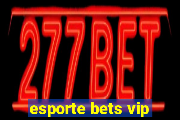 esporte bets vip