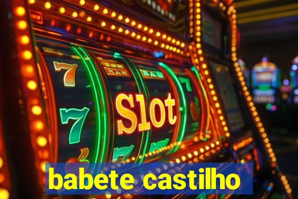 babete castilho