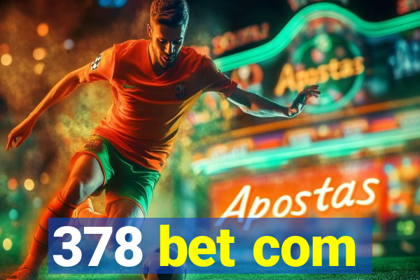 378 bet com