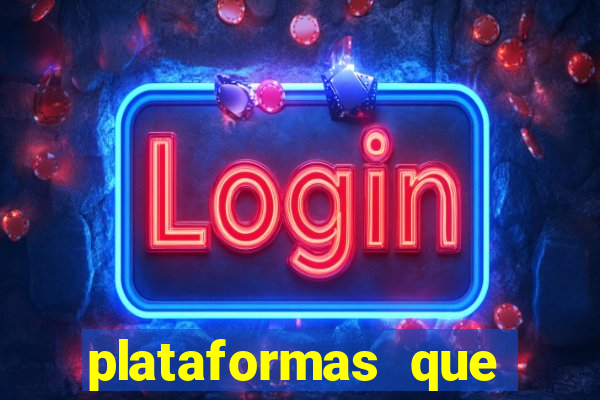 plataformas que estao pagando agora