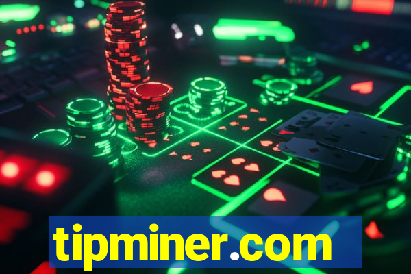 tipminer.com