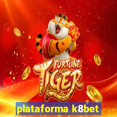 plataforma k8bet