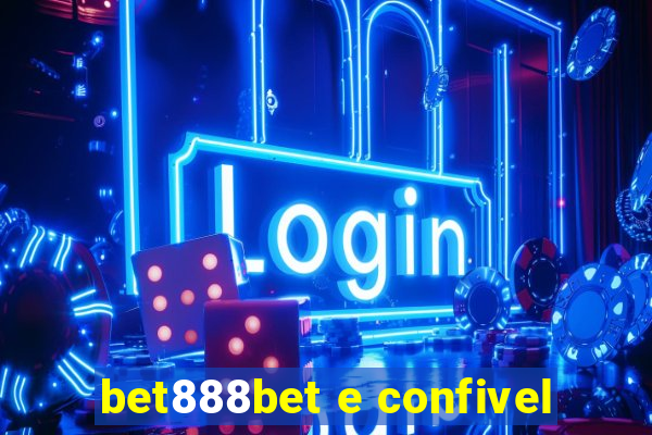 bet888bet e confivel