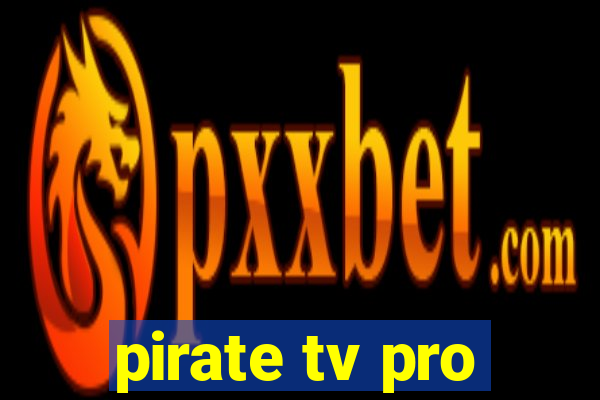 pirate tv pro