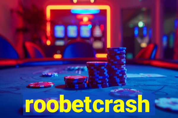 roobetcrash