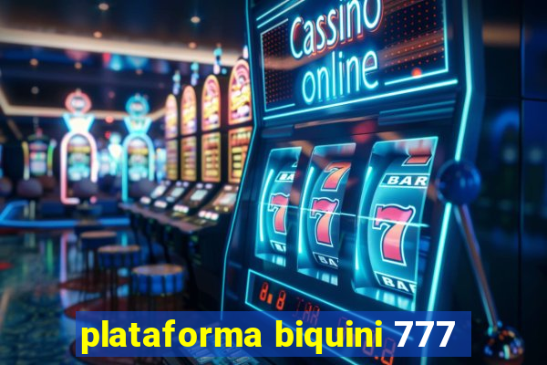 plataforma biquini 777