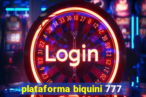 plataforma biquini 777