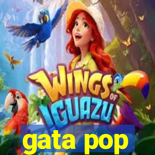 gata pop