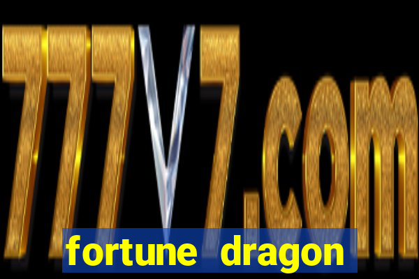 fortune dragon ganho certo demo