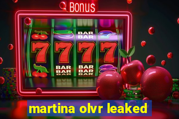 martina olvr leaked