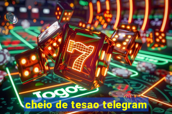 cheio de tesao telegram