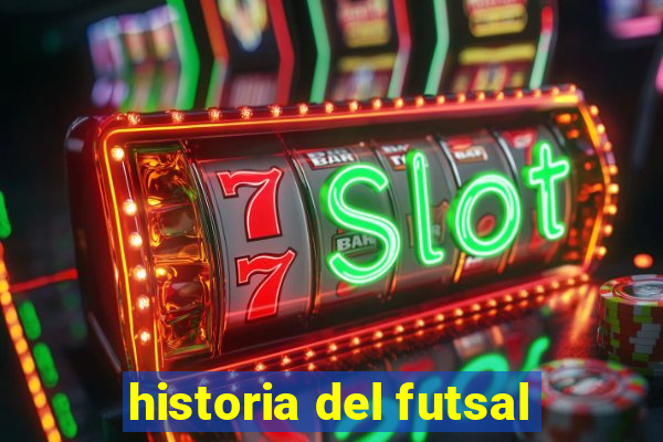 historia del futsal