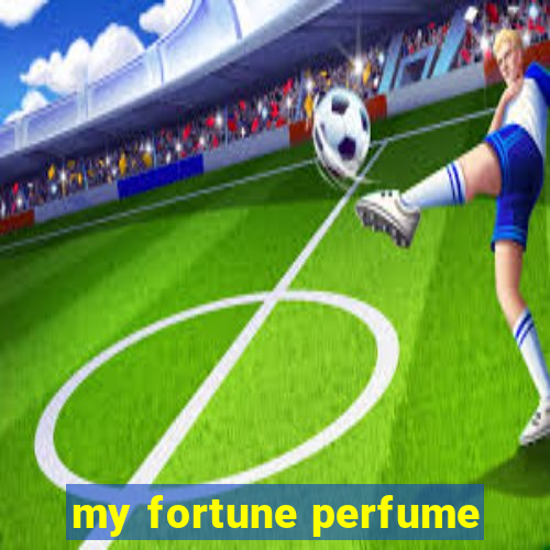 my fortune perfume