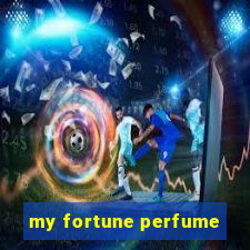 my fortune perfume