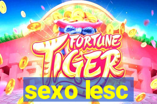 sexo lesc