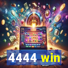 4444 win